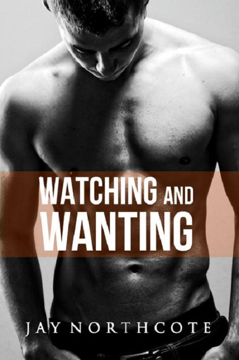 Jay Northcote - Watching and Wanting Cover