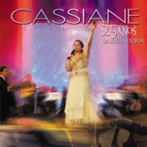 Cassiane - 25 anos de muito louvor - (Ao Vivo) - (Audio do DVD) 2006
