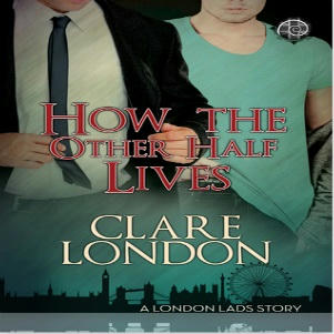Clare London - How The Other Half Live Square