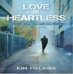 Kim Fielding - Love Is Heartless Square