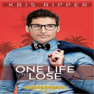 Kris Ripper - One Life To Lose Square