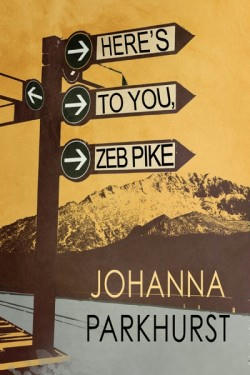 Johanna Parkhurst - Here's To You, Zeb Pike Cover s
