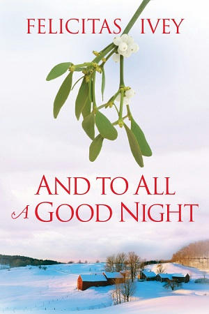 Felicitas Ivey - And to all A Good Night Cover s