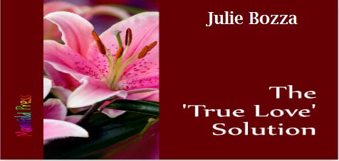 Julie Bozza - The 'True Love' Solution Banner 2
