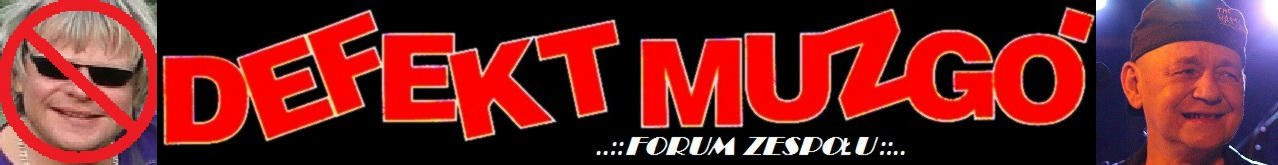 Forum forum zespou Defekt Muzg Strona Gwna