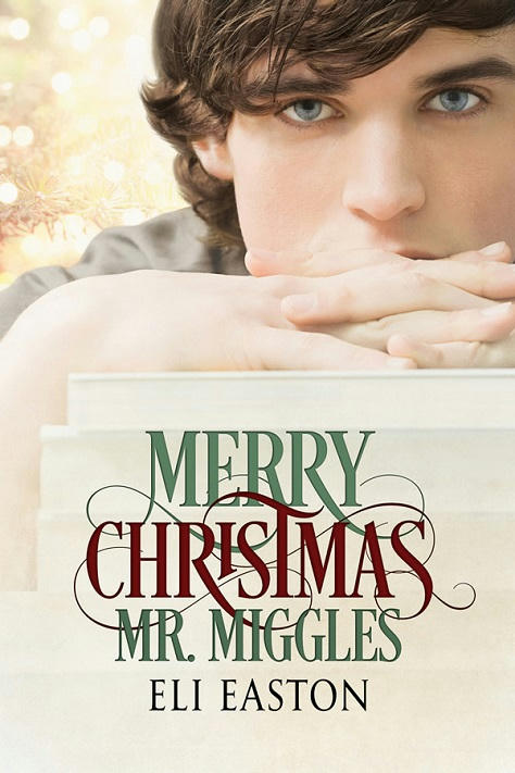 Eli Easton - Merry Christmas, Mr Miggles Cover