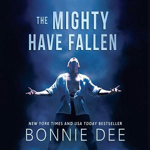 Bonnie Dee - The Mighty Have Fallen Square