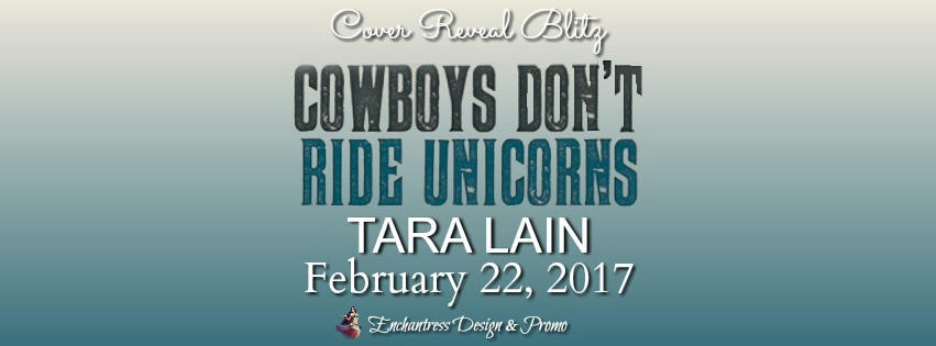 Tara Lain - Cowboys Don't Ride Unicorns CR Banner
