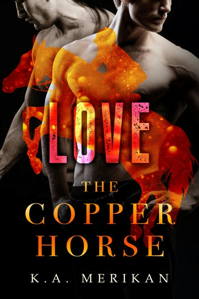 M.A. Merikan - The Copper Horse: Love Cover