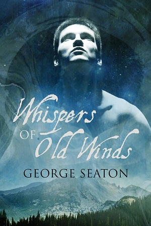 George Seaton - Whispers of Old Winds Cover s