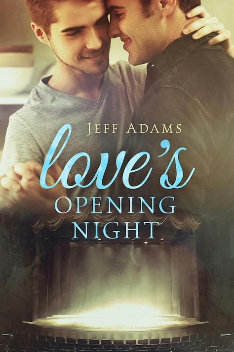 Jeff Adams - Love's Opening Night Cover