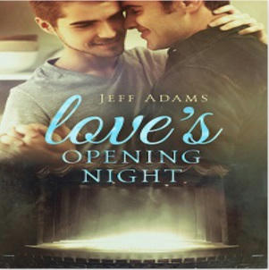 Jeff Adams - Love's Opening Night Square