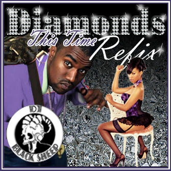 DJ Black Sheep - Diamonds This Time Refix