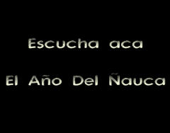 El Año Del Ñauca