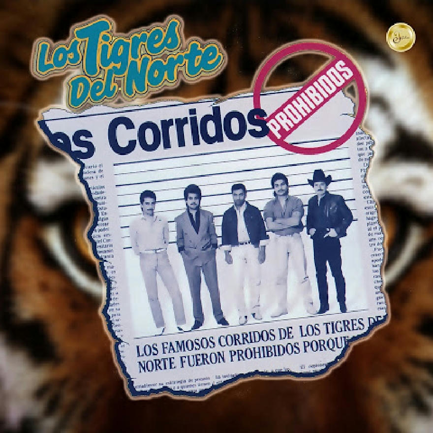 Los Tigres Del Norte - Corridos Prohibidos (ALBUM COMPLETO)