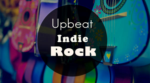 Driving Upbeat & Uplifting Energetic Indie Rock - 7