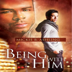 Mickie B. Ashling - Being With Him Square