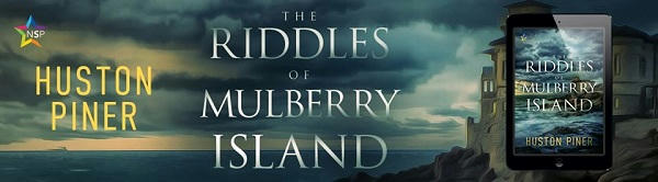 Huston Piner - The Riddle of Mulberry Island NineStar Banner