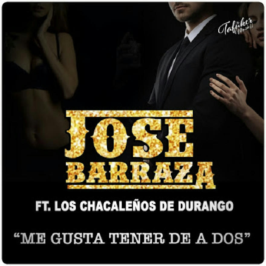Jose Barraza - Me Gusta Tener De A Dos (ALBUM)