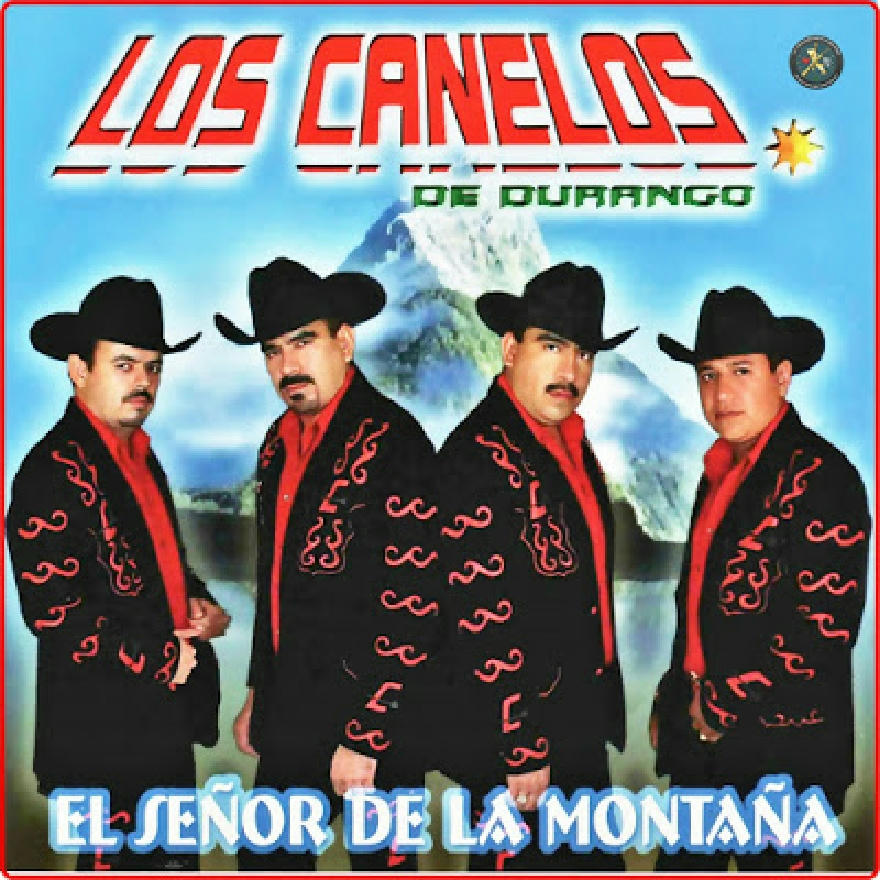 Los Canelos De Durango - El Señor De La Montaña (ALBUM)