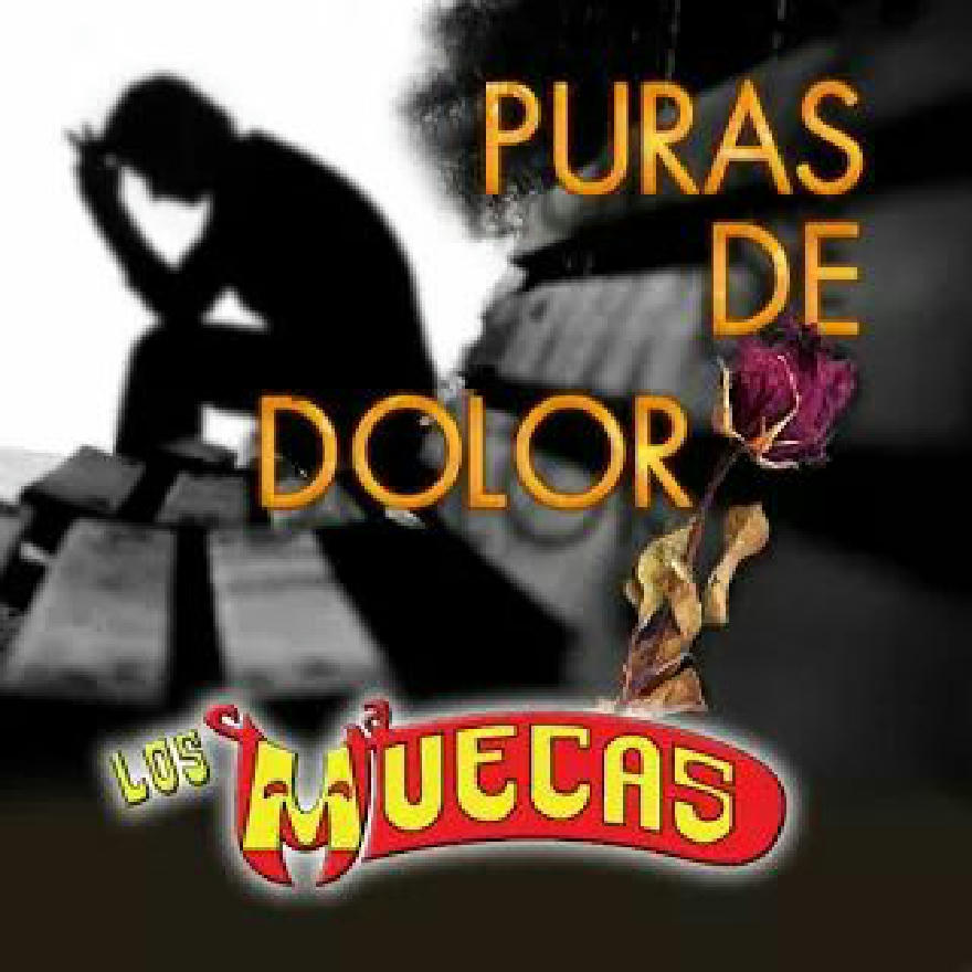Los Muecas - Puras De Dolor (Album)