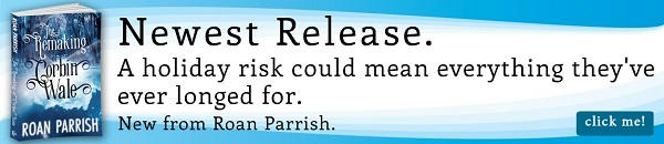 Roan Parrish - The Remaking of Corbin Wale Riptide Banner