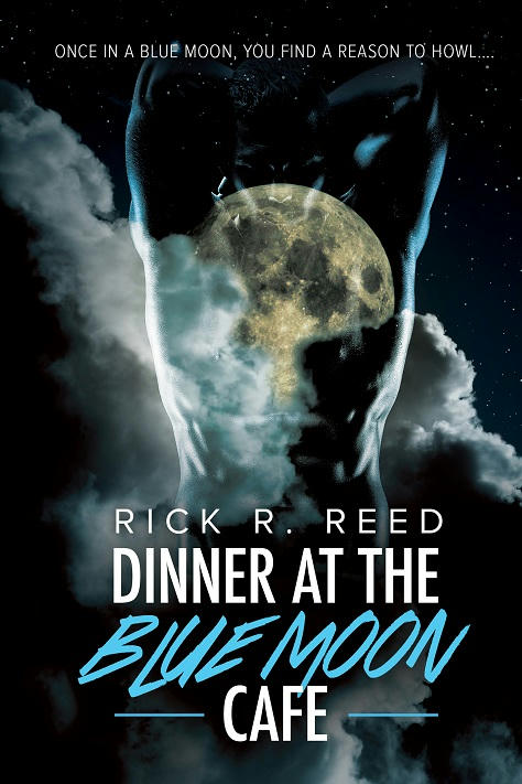 Rick R. Reed - Dinner at the Blue Moon Cafe Cover