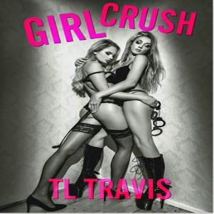 T.L. Travis - Girl Crush Square