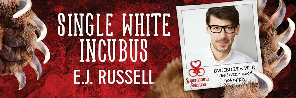 E.J. Russell - Single White Incubus Banner