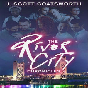 J. Scott Coatsworth - The River City Chronicles Square