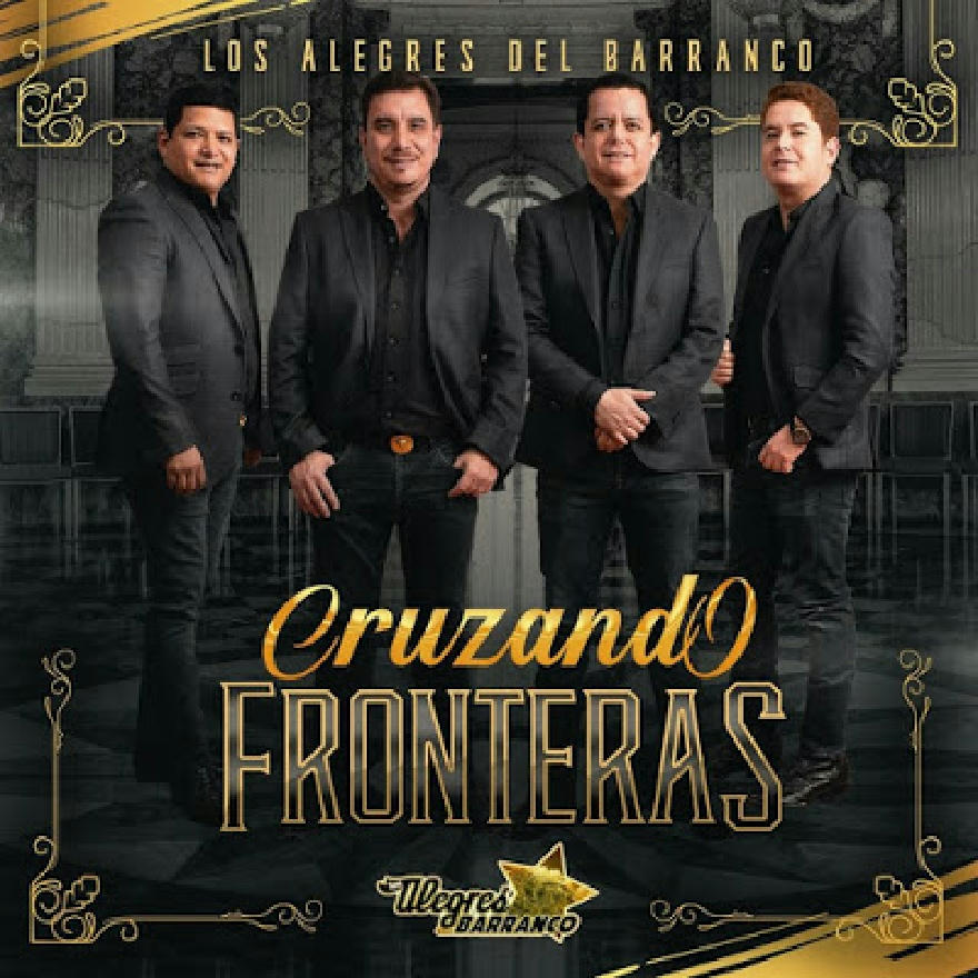 Los Alegres Del Barranco Cruzando Fronteras (ALBUM) 2020 Bienvenidos