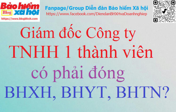 Giam doc TNHH 1TV co dong BHXH ko.jpg