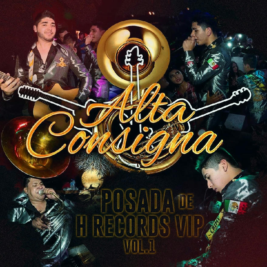 Alta Consigna - Posada De H Records Vip Vol.1 (ALBUM)