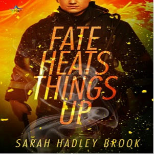 Sarah Hadley Brook - Fate Heats Things Up Square