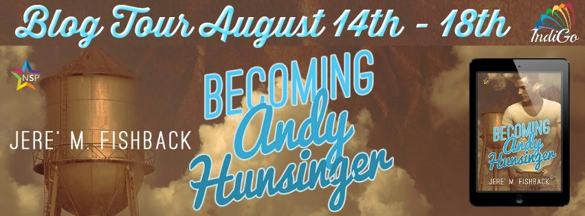 Jere' M. Fishback - Becoming Andy Hunsinger Banner 