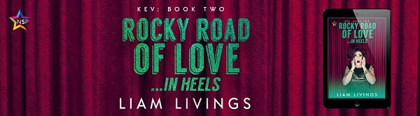 Liam Livings - Rocky Road of Love…in Heels NineStar Banner