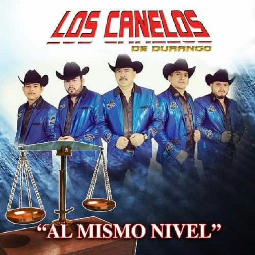 Los Canelos De Durango - Al Mismo Nivel (ALBUM)