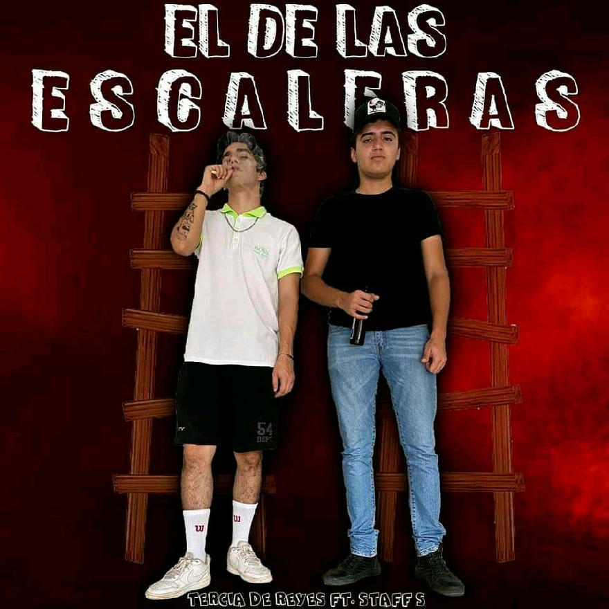 Tercia De Reyes Ft Staffs - El De Las Escaleras (SINGLE) 2020