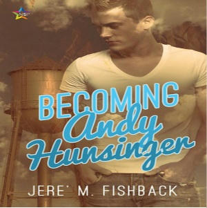 Jere' M. Fishback - Becoming Andy Hunsinger Square