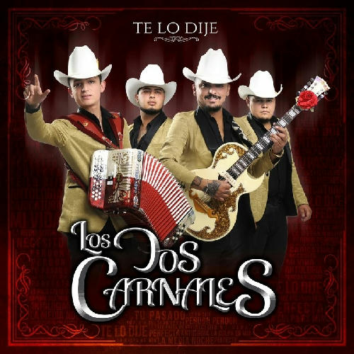 Los Dos Carnales - Te Lo Dije