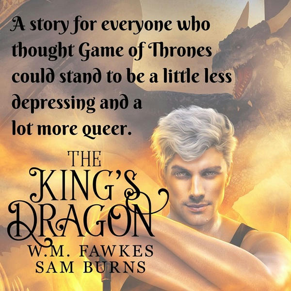 W.M. Fawkes & Sam Burns - The King's Dragon promo 5