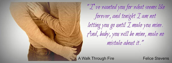 Felice Stevens - A Walk Through Fire Teaser 2