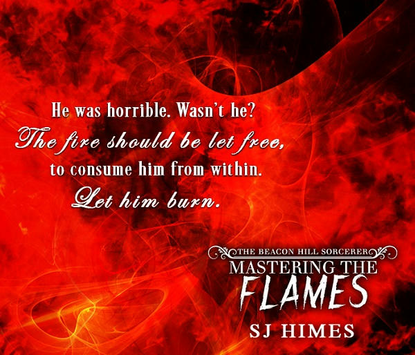 S.J. Himes - Mastering the Flames Teaser7