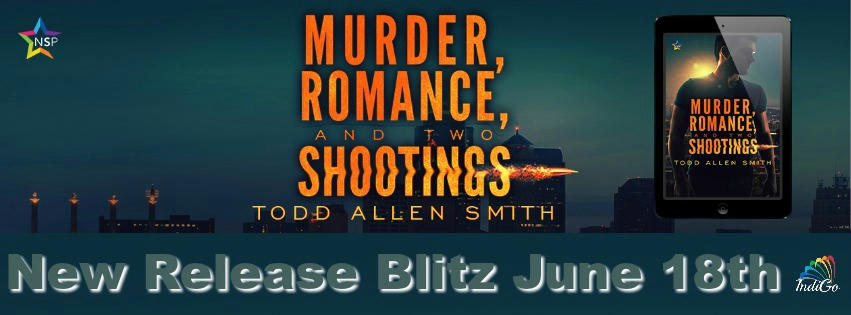 Todd Allen Smith - Murder, Romance, and Two Shootings RB Banner
