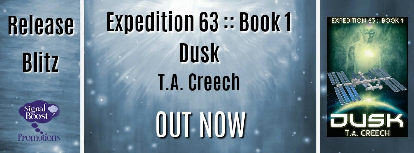 T.A. Creech - Dusk (Expedition 63 Book One) RBBanner