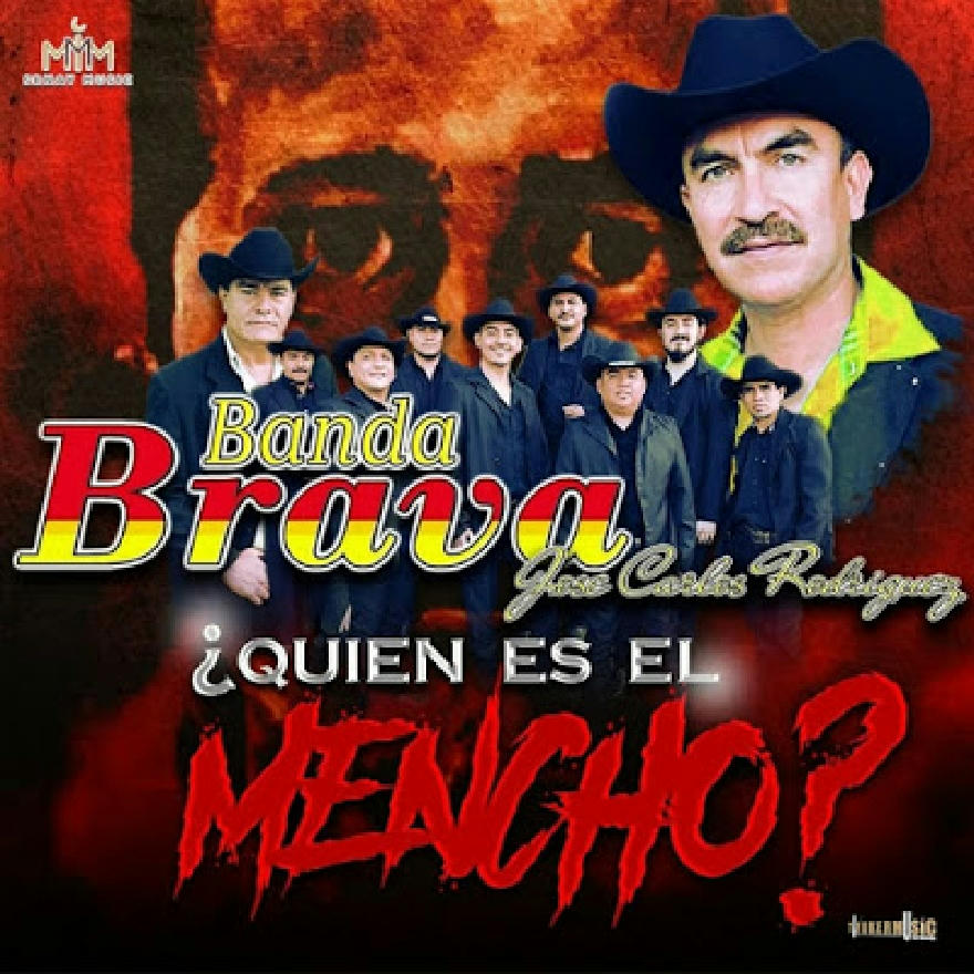 Banda Brava - Quien Es El Mencho (ALBUM)