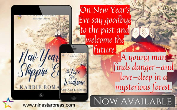 Gregory L. Norris - The Love of a Woodsman AND Karrie Roman - New Year’s Shippin’ Eve Now Available