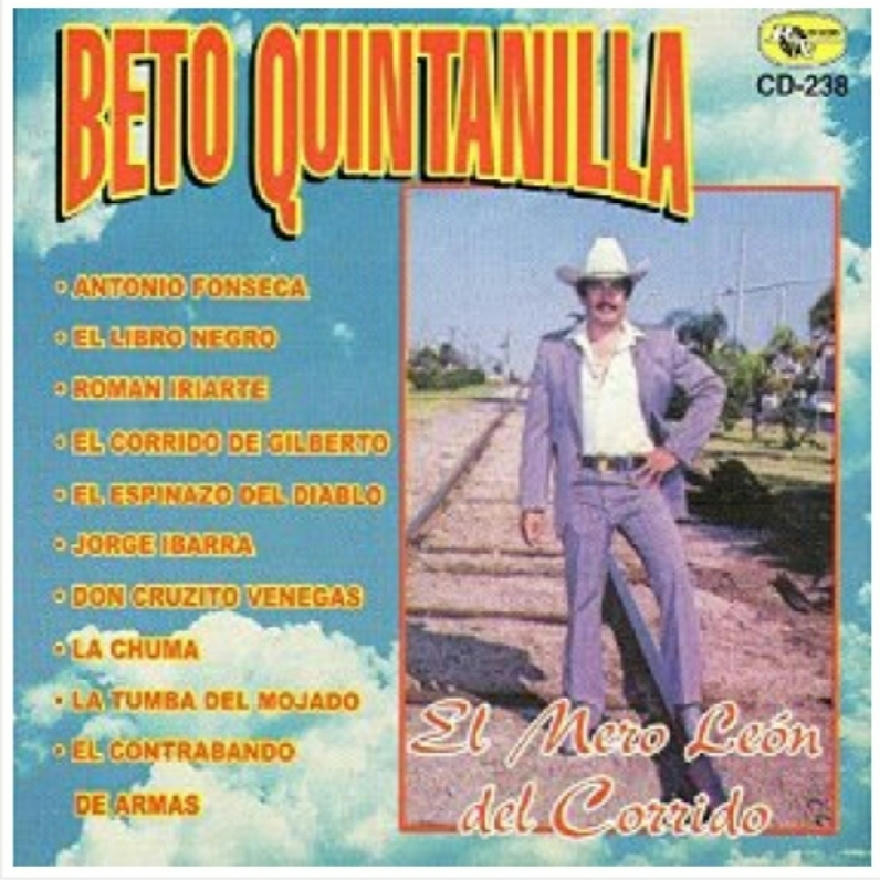 BETO QUINTANILLA - EL MERO LEON DEL CORRIDO (ALBUM)