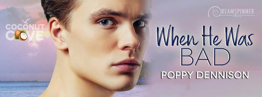 Poppy Dennison - When He Was Bad Banner