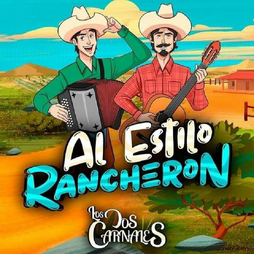 Los Dos Carnales - Al Estilo Rancheron 2020